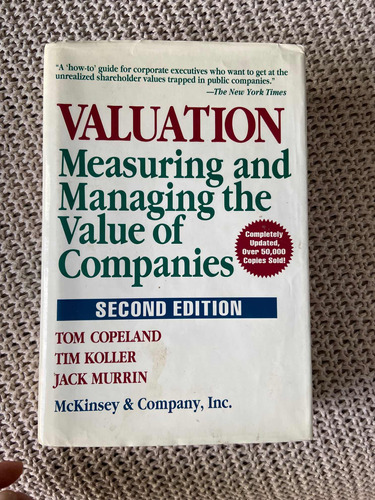 Valuation Measuring And Managing The Value Of Companies