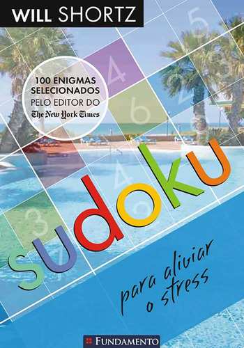 Sudoku Para Aliviar O Stress: Não Aplica, De Will Shortz. Série Não Aplica Editora Fundamento, Capa Mole Em Português