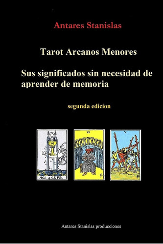 Libro: Tarot Arcanos Menores, Sus Significados Sin Necesidad