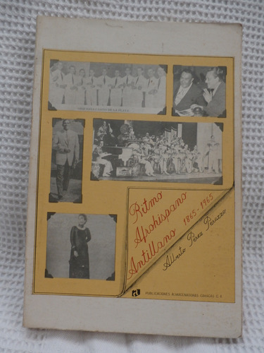 Ritmo Afrohispano Antillano.1865-1965. Alberto Perez Perazzo