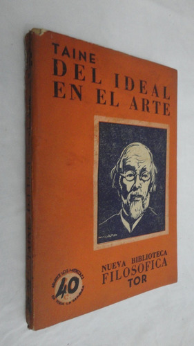 Del Ideal En El Arte- Taine- Ed. Tor 