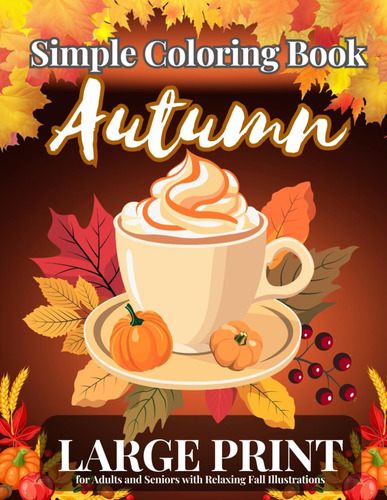 Libro: Autumn Coloring Book Large Print For Adults And Senio