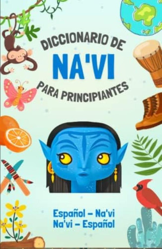 Libro: Diccionario Naøvi Español | El Idioma De Avatar: Como