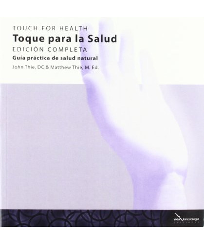 Toque Para La Salud - Touch For Health - Edicion Completa: G