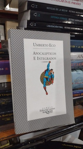 Umberto Eco - Apocalipticos E Integrados - Tusquets&-.