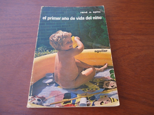 El Primer Año De Vida Del Niño-rené A. Spitz -1972-detalles