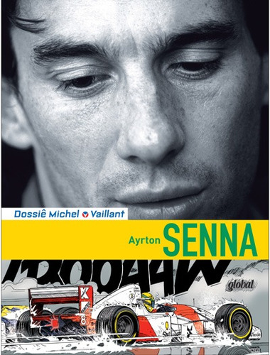 Dossiê Michel Vaillant - Ayrton Senna, de Froissart, Lionel. Série Ayrton Senna Editora Grupo Editorial Global, capa mole em português, 2014