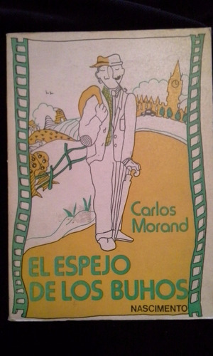 El Espejo De Los Búhos, Carlos Morand, Firmado Autor, 1ª Ed