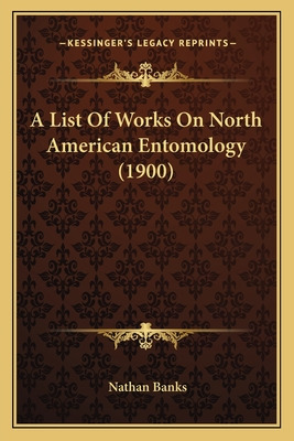 Libro A List Of Works On North American Entomology (1900)...