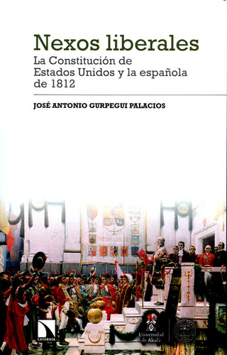 Libro Nexos Liberales. La Constitución De Estados Unidos Y L