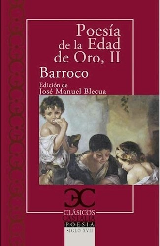 Poesia De La Edad De Oro Ii Barroco (coleccion Clasicos Cas