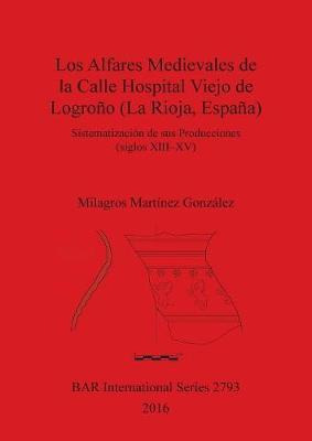 Libro Los Alfares Medievales De La Calle Hospital Viejo D...