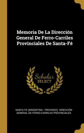 Libro Memoria De La Direcci N General De Ferro-carriles P...