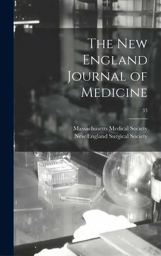 The New England Journal Of Medicine; 33, De Massachusetts Medical Society. Editorial Legare Street Pr, Tapa Dura En Inglés