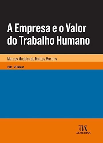 Libro A Empresa E O Valor Do Trabalho Humano De Martins Matt