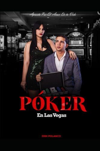 Libro: Póker En Las Vegas: Apuesta Por El Amor De Tu Vida (s