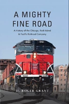 Libro A Mighty Fine Road : A History Of The Chicago, Rock...
