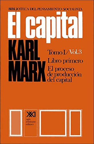 Capital- Tomo I Vol Iii, El - Marx, Karl