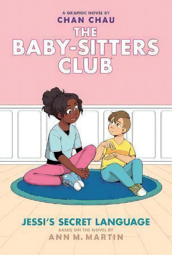 Jessi's Secret Language: A Graphic Novel (the Baby-sitters Club #12), De Ann M Martin. Editorial Graphix, Tapa Dura En Inglés