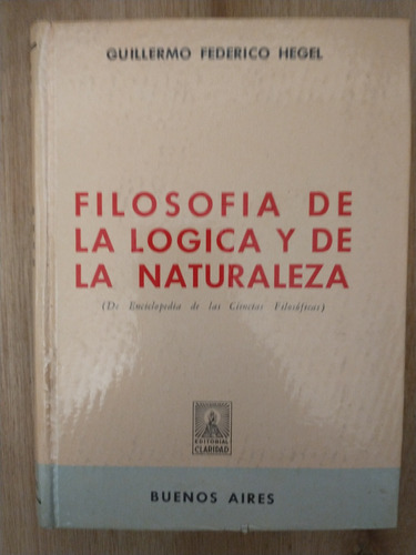 Filosofía De La Lógica Y De La Naturaleza - Guillermo Hegel