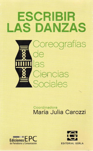 Libro - Escribir Las Danzas María Julia Carrozi  (go)