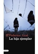 Libro Hija Ejemplar (coleccion Ancora Y Delfin) De Axat Fede