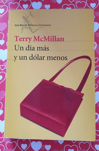 Un Dia Mas Y Un Dolar Menos - Terry Mcmillan - Libro Papel