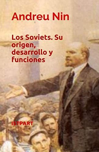 Libro: Los Soviets: Su Origen, Desarrollo Y Funciones (spani