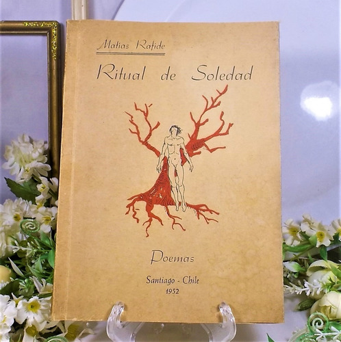 Ritual De Soledad, Matías Rafide Año 1952 