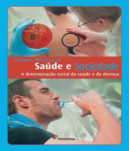 Saude E Sociedade   A Determinacao Social Da Saude E Da Doenca, De Telarolli Junior, Rodolpho. Editorial Moderna - Paradidatico, Tapa Mole En Português