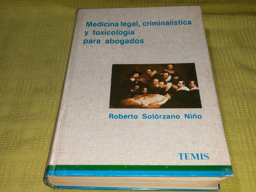 Medicina Legal, Criminalística Y Toxicología - Roberto Niño