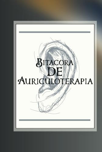 Bitácora De Auriculoterapia: Bitácora Profesional Especializ