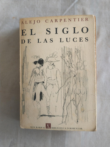 El Siglo De Las Luces - Alejo Carpentier