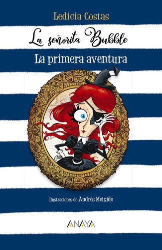 La seÃÂ±orita Bubble: La primera aventura, de Costas, Ledicia. Editorial ANAYA INFANTIL Y JUVENIL, tapa blanda en español