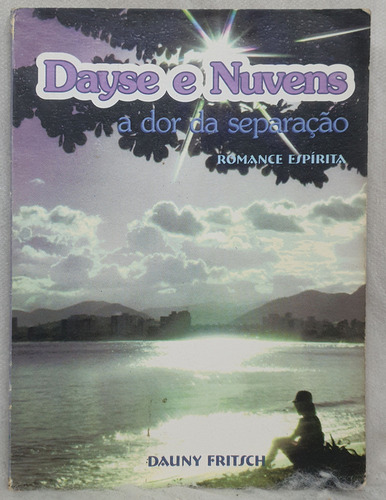 Livro Dayse E Nuvens - A Dor Da Separação - Dauny Fritsch - Editora Eme (Usado)