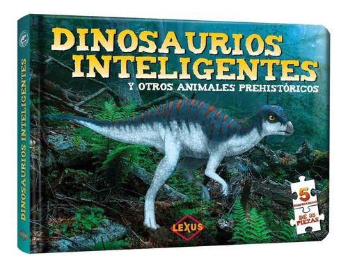Dinosaurios Inteligentes Otros Animales Prehistóricos Lexus