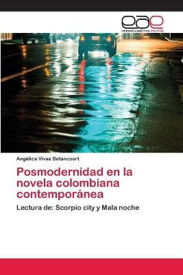 Libro Posmodernidad En La Novela Colombiana Contemporanea...