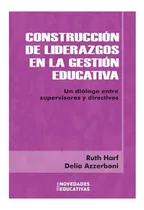Comprar Construcción De Liderazgos En La Gestión Educativa Noveduc