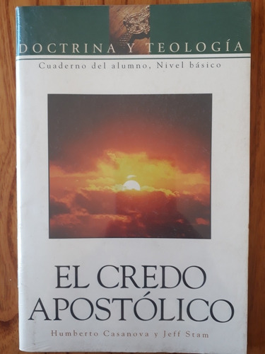 El Credo Apostólico / Cuaderno Alumno  Casanova Y Jeff Stam