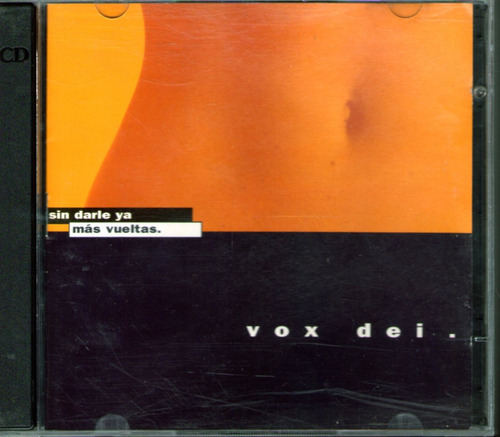 Cd Vox Dei - Sin Darle Ya Mas Vueltas - 1ra Edicion 