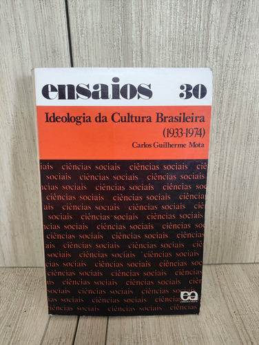 Ensaios 30 Ideologia Da Cultura Brasileira (1933-1974)
