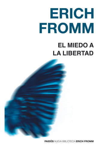 El Miedo A La Libertad - Fromm, Erich