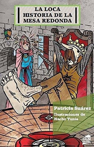 Loca Historia De La Mesa Redonda, La - Amaranta, De Suarez, Patricia. Editorial Salim En Español