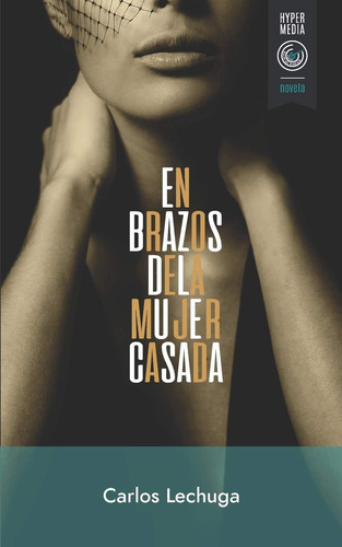 Libro: En Brazos De La Mujer Casada (edición En Español)