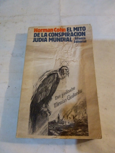 El Mito De La Conspiración Judía Mundial - N. Cohn - Alianza