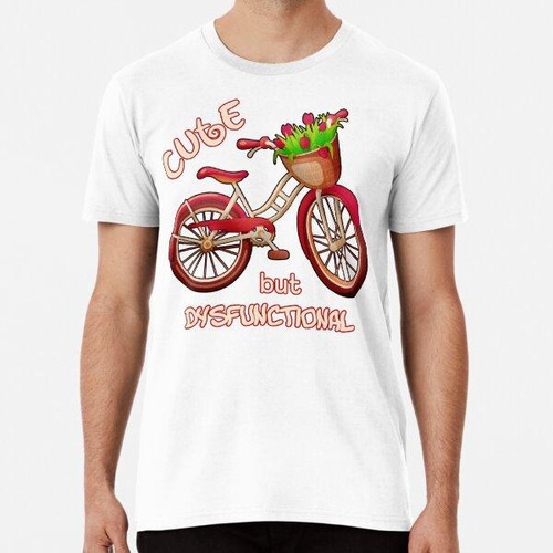 Remera Flores De Bicicleta Lindas Pero Disfuncionales 1 Poco