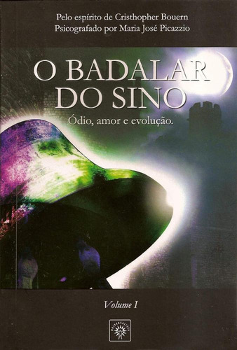 Badalar Do Sino (o) - Vol. 1, De Médiummaria José Picazzio,. Editora Geral, Capa Mole Em Português, 2021