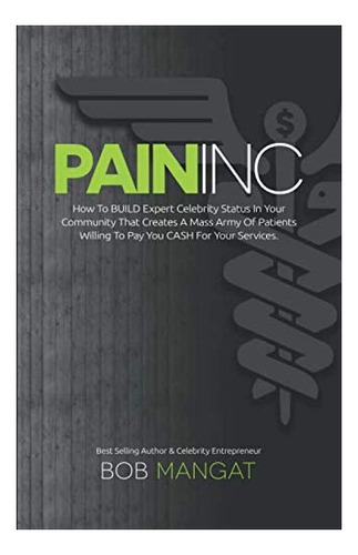 Libro: Pain Inc: How To Build Expert Celebrity Status In You