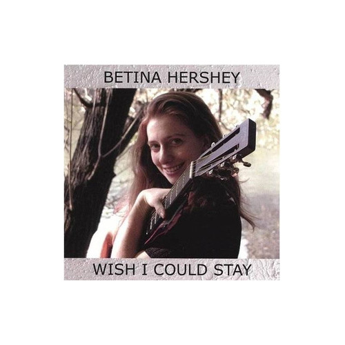 Hershey Betina Wish I Could Stay Usa Import Cd Nuevo