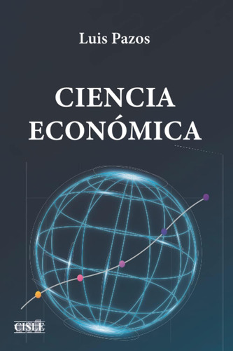 Libro: Ciencia Económica (spanish Edition)